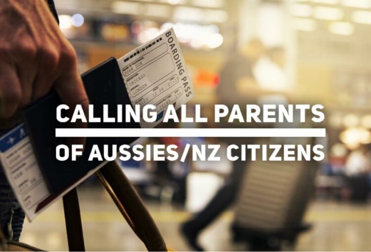 Calling all parents of Australians and New Zealand citizens usually resident of Australia